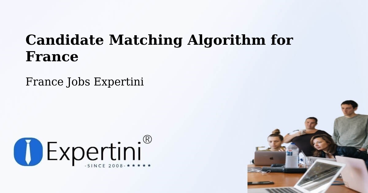 Candidate Matching Algorithm Overview – Amiens - France Jobs Expertini